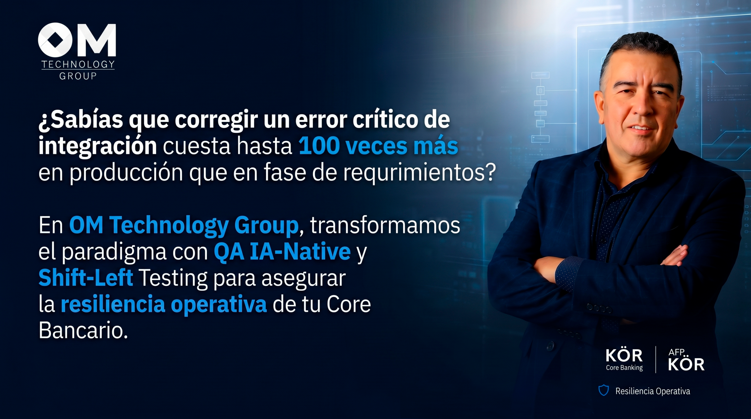 La pregunta sobre corregir un error crítico de integración cuesta hasta 100 veces más en producción, con OM Technology Group y Shift-Left Testing.