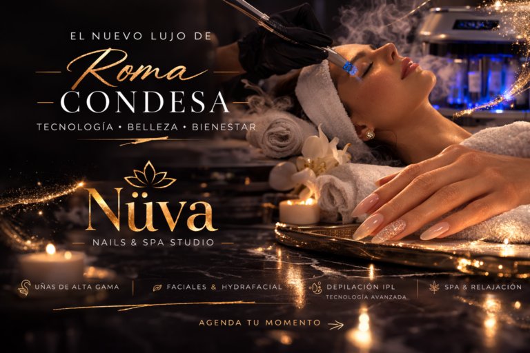 Un ritual de belleza urbana en Nüva Nails & Spa Studio, con faciales, hydrafacial, depilación IPL y spa de lujo en Roma Condesa.