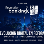 A blue promotional graphic for Revolution Banking and Retail Forum shows Reforma skyline, CDMX, and the 16th edition.